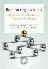 Resilient Organizations: Responsible Leadership in Times of Uncertainty