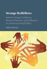 Strange Bedfellows: Interest Group Coalitions, Diverse Partners, and Influence in American Social Policy