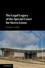 The Legal Legacy of the Special Court for Sierra Leone