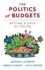 The Politics of Budgets: Getting a Piece of the Pie