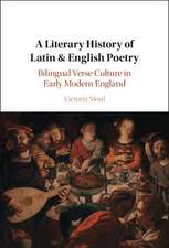 A Literary History of Latin & English Poetry: Bilingual Verse Culture in Early Modern England