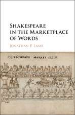 Shakespeare in the Marketplace of Words