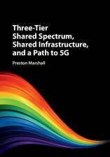 Three-Tier Shared Spectrum, Shared Infrastructure, and a Path to 5G