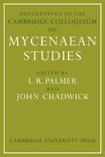 Proceedings of the Cambridge Colloquium on Mycenaean Studies