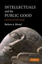 Intellectuals and the Public Good: Creativity and Civil Courage