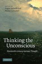 Thinking the Unconscious: Nineteenth-Century German Thought