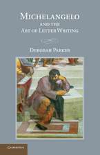 Michelangelo and the Art of Letter Writing