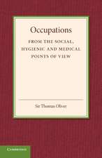 Occupations: From the Social, Hygenic and Medical Points of View