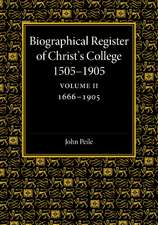 Biographical Register of Christ's College, 1505–1905: Volume 2, 1666–1905