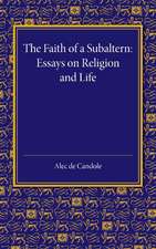 The Faith of a Subaltern: Essays on Religion and Life