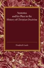 Nestorius and his Place in the History of Christian Doctrine