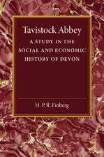 Tavistock Abbey: A Study in the Social and Economic History of Devon