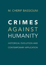 Crimes against Humanity: Historical Evolution and Contemporary Application