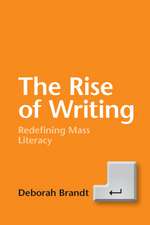 The Rise of Writing: Redefining Mass Literacy