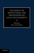 The Impact of Institutions and Professions on Legal Development