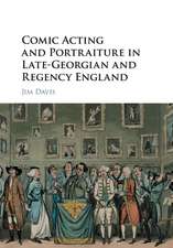 Comic Acting and Portraiture in Late-Georgian and Regency England