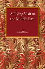 A Flying Visit: To The Middle East