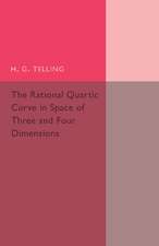 The Rational Quartic Curve in Space of Three and Four Dimensions: Being an Introduction to Rational Curves