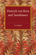 Dietrich von Bern and Tannhauser