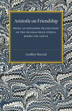 Aristotle on Friendship: Being an Expanded Translation of the Nicomachean Ethics Books VIII and IX