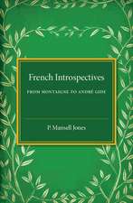 French Introspectives: From Montaigne to Andre Gide