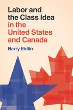 Labor and the Class Idea in the United States and Canada