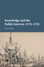 Knowledge and the Public Interest, 1575–1725