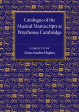 Catalogue of the Musical Manuscripts at Peterhouse Cambridge