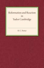 Reformation and Reaction in Tudor Cambridge