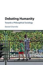 Debating Humanity: Towards a Philosophical Sociology