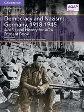 A/AS Level History for AQA Democracy and Nazism: Germany, 1918–1945 Student Book