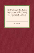 The Training of Teachers in England and Wales during the Nineteenth Century