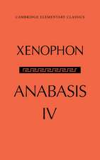 The Anabasis of Xenophon: Volume 4, Book IV