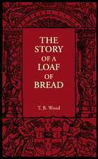 The Story of a Loaf of Bread