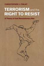 Terrorism and the Right to Resist: A Theory of Just Revolutionary War