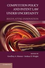 Competition Policy and Patent Law under Uncertainty: Regulating Innovation