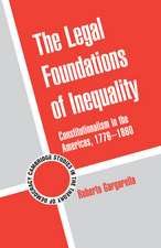 The Legal Foundations of Inequality: Constitutionalism in the Americas, 1776–1860