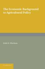 The Economic Background to Agricultural Policy