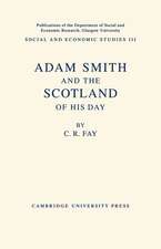 Adam Smith: And the Scotland of his Day