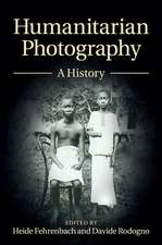 Humanitarian Photography: A History