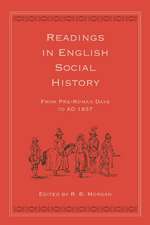 Readings in English Social History: From Pre-Roman Days to AD 1837