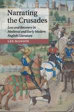 Narrating the Crusades: Loss and Recovery in Medieval and Early Modern English Literature