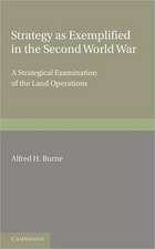 Strategy as Exemplified in the Second World War: A Strategical Examination of the Land Operations: The Lees Knowles Lectures for 1946