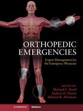 Orthopedic Emergencies: Expert Management for the Emergency Physician