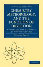 Chemistry, Meteorology and the Function of Digestion Considered with Reference to Natural Theology