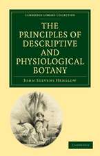 The Principles of Descriptive and Physiological Botany