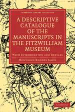 A Descriptive Catalogue of the Manuscripts in the Fitzwilliam Museum: With Introduction and Indices