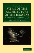 Views of the Architecture of the Heavens: In a Series of Letters to a Lady