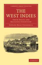 The West Indies: Their Social and Religious Condition