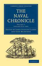 The Naval Chronicle: Volume 7, January–July 1802: Containing a General and Biographical History of the Royal Navy of the United Kingdom with a Variety of Original Papers on Nautical Subjects